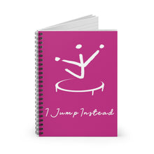 Load image into Gallery viewer, I Jump Instead Spiral Notebook - Magenta w/ White Logo
