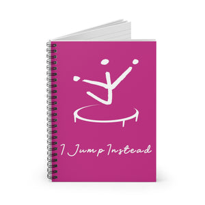 I Jump Instead Spiral Notebook - Magenta w/ White Logo
