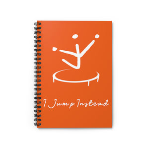 I Jump Instead Spiral Notebook - Juicy Orange w/ White Logo