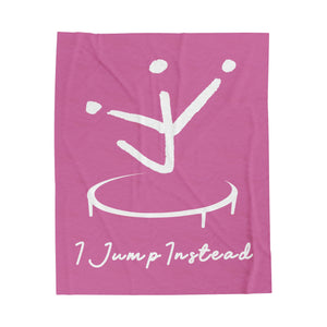 I Jump Instead Plush Blanket - Plush Pink w/ White Logo