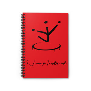 I Jump Instead Spiral Notebook - Showstopper Red w/ Black Logo