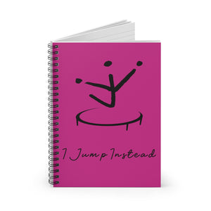 I Jump Instead Spiral Notebook - Magenta w/ Black Logo