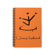 Load image into Gallery viewer, I Jump Instead Spiral Notebook - Tangerine Orange w/ Black Logo
