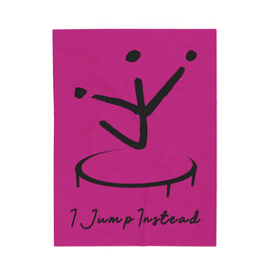 I Jump Instead Plush Blanket - Magenta w/ Black Logo