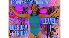 Load image into Gallery viewer, Trophy Body Training 2.0 Level 1
